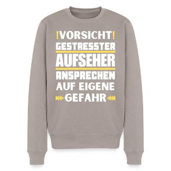 Gestresster Aufseher nicht ansprechen! - Männer Premium Bio Pullover - Taupe - Vorne - Nico (187cm)