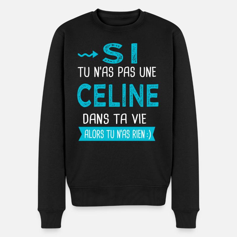 Céline Si tu n as pas une celine - Pull Premium bio Homme - noir