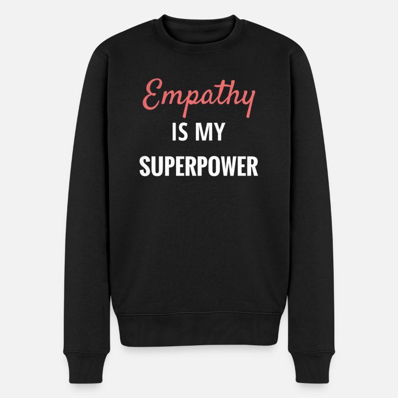Empathie Ist Meine Superkraft | Empath Empathie - Männer Premium Bio Pullover - Schwarz