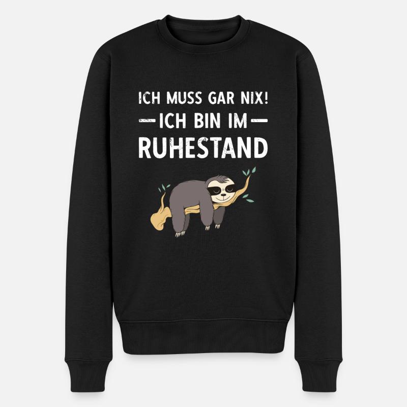 Ich Muss Gar Nix! Ich Bin Im Ruhestand Rente - Männer Premium Bio Pullover - Schwarz