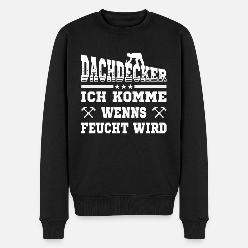 Dachdecker lustige Sprüche Handwerker - Männer Premium Bio Pullover - Schwarz