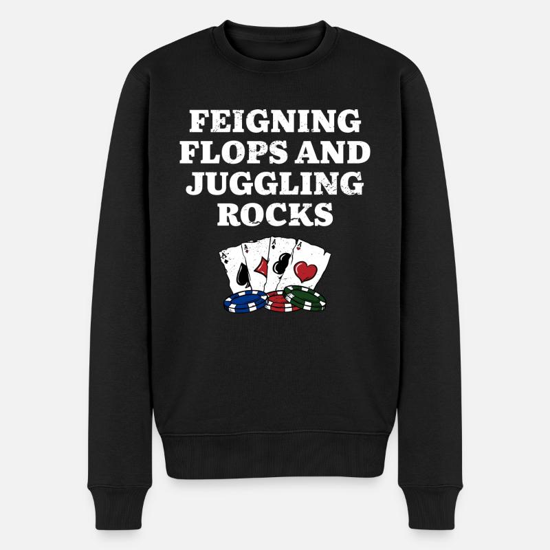 Feigning Flops & Juggling Rocks Poker Funny Poker - Männer Premium Bio Pullover - Schwarz