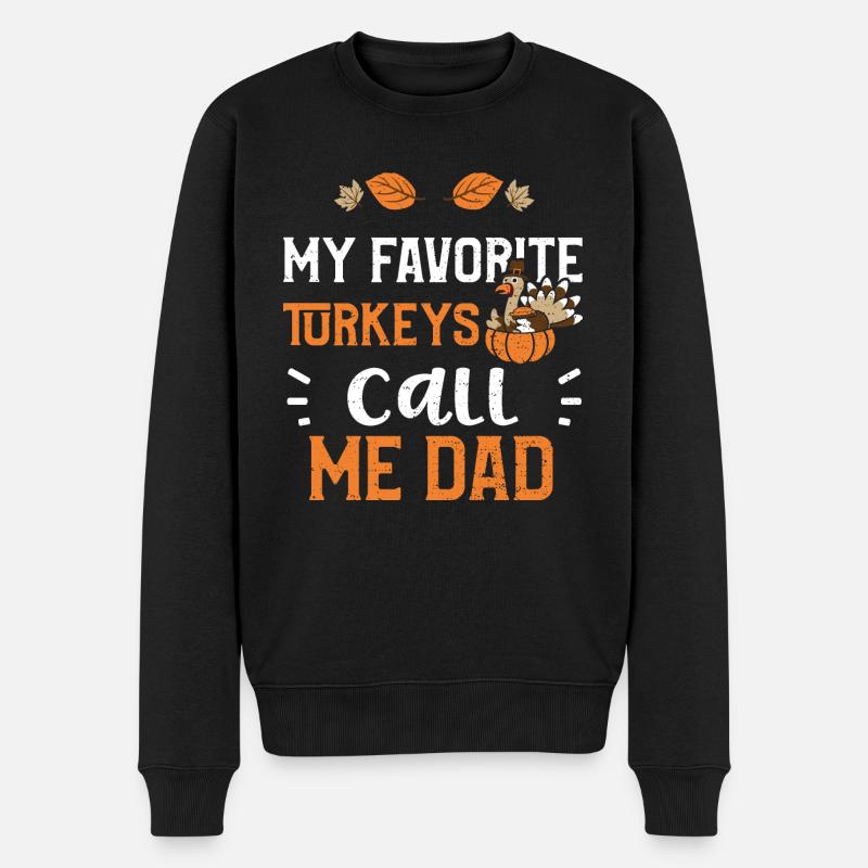 Mes dindes préférées m’appellent papa - Pull Premium bio Homme - noir