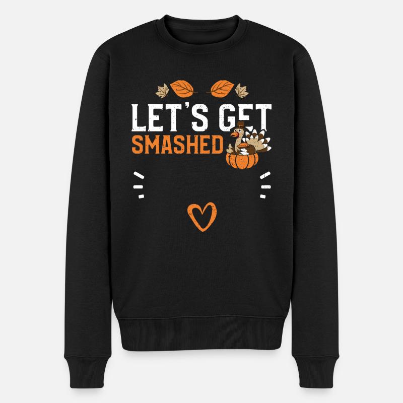 Let's Get Smashed - Thanksgiving - Männer Premium Bio Pullover - Schwarz
