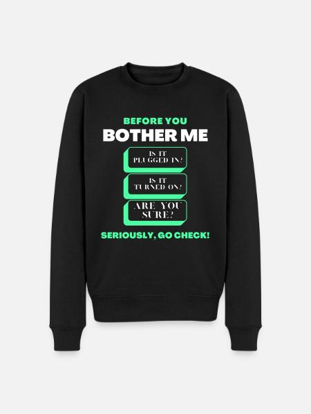 Før du generer mig Funny Tech Support Checklist - Økologisk premium-sweatshirt til mænd - sort