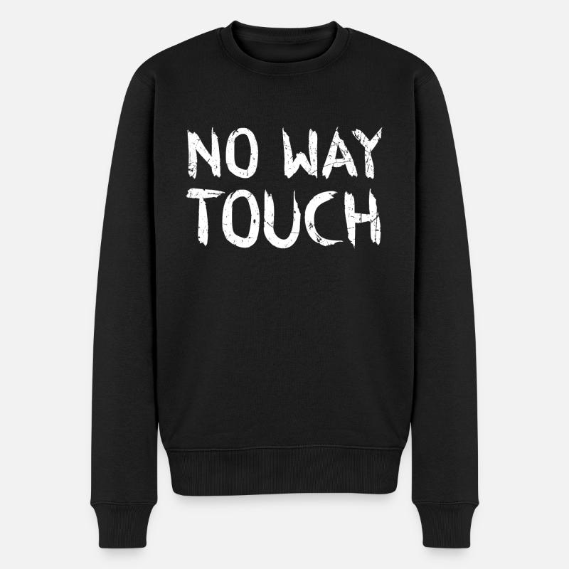 No way touch - Männer Premium Bio Pullover - Schwarz