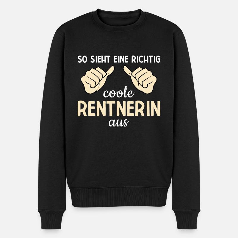 So Sieht Eine Richtig Coole Rentnerin Aus Rente - Männer Premium Bio Pullover - Schwarz