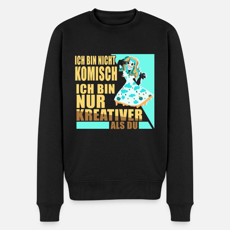Ich bin nicht Komisch ich bin nur kreativer als du - Männer Premium Bio Pullover - Schwarz