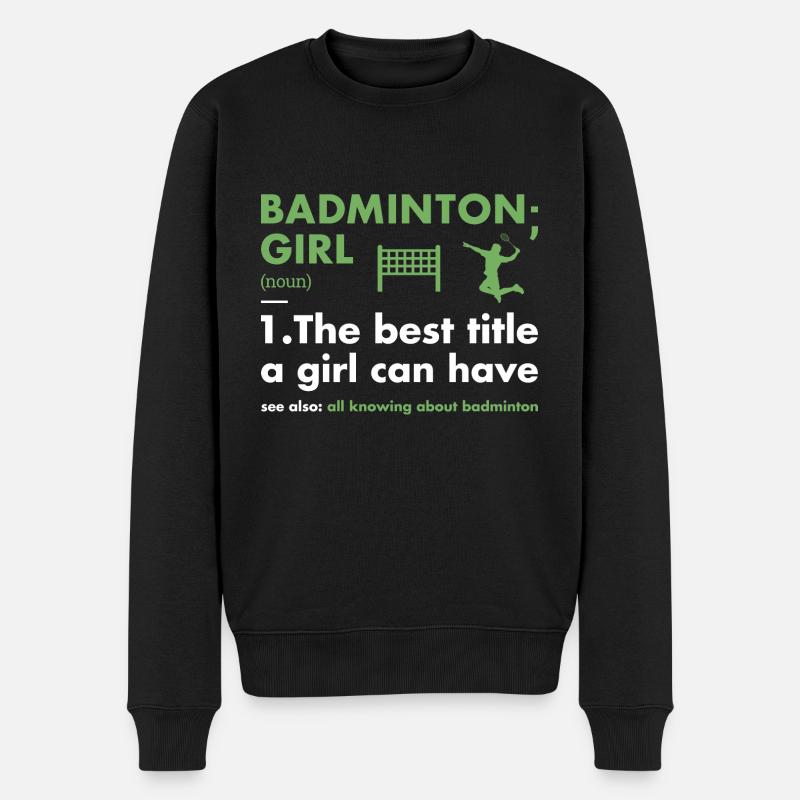 Sport Girl Definition Badminton - Männer Premium Bio Pullover - Schwarz