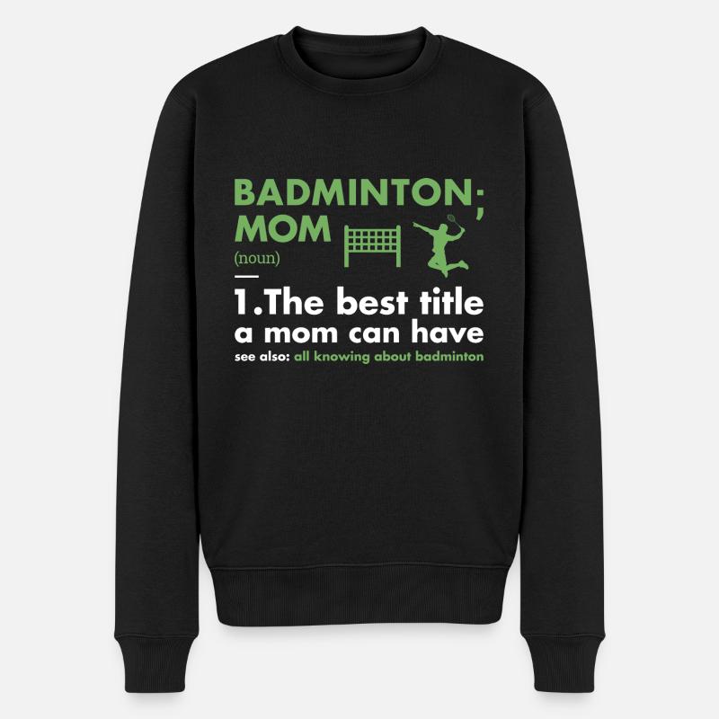 Sport Maman Définition Badminton - Pull Premium bio Homme - noir