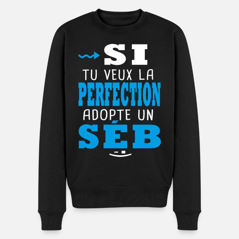 Si tu veux la perfection adopte un Séb Sébastien - Pull Premium bio Homme - noir