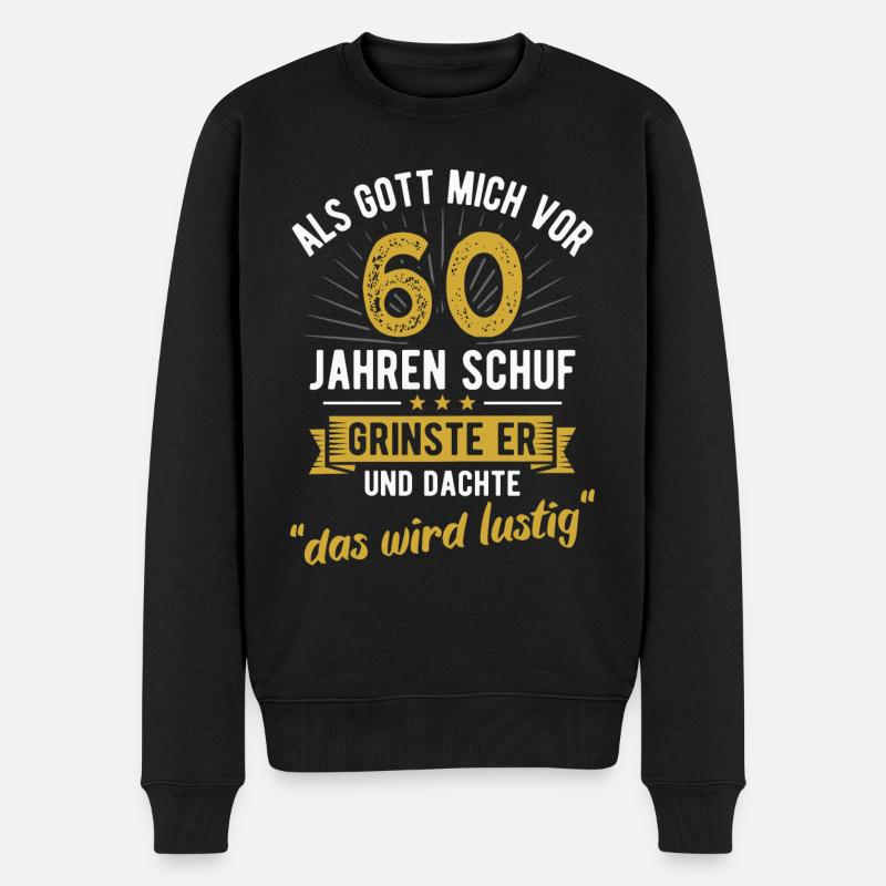 60. Geburtstag als Gott mich vor 60 Jahren schuf - Männer Premium Bio Pullover - Schwarz