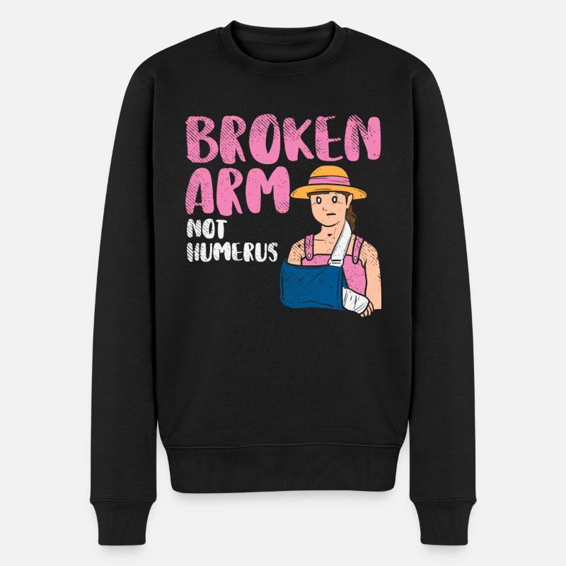 Broken Arm Not Humerus - Männer Premium Bio Pullover - Schwarz