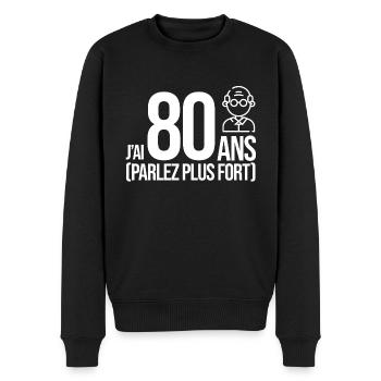 Anniversaire 80 ans homme humour sourd - Pull Premium bio Homme - noir - Devant - Nico (187cm)