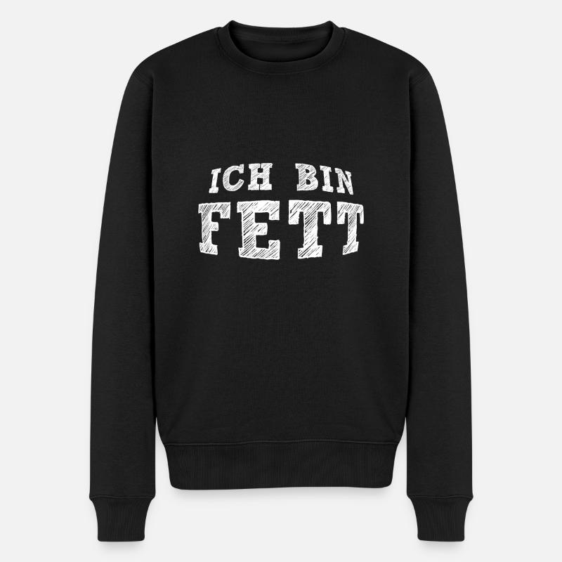 Ich bin FETT - Männer Premium Bio Pullover - Schwarz