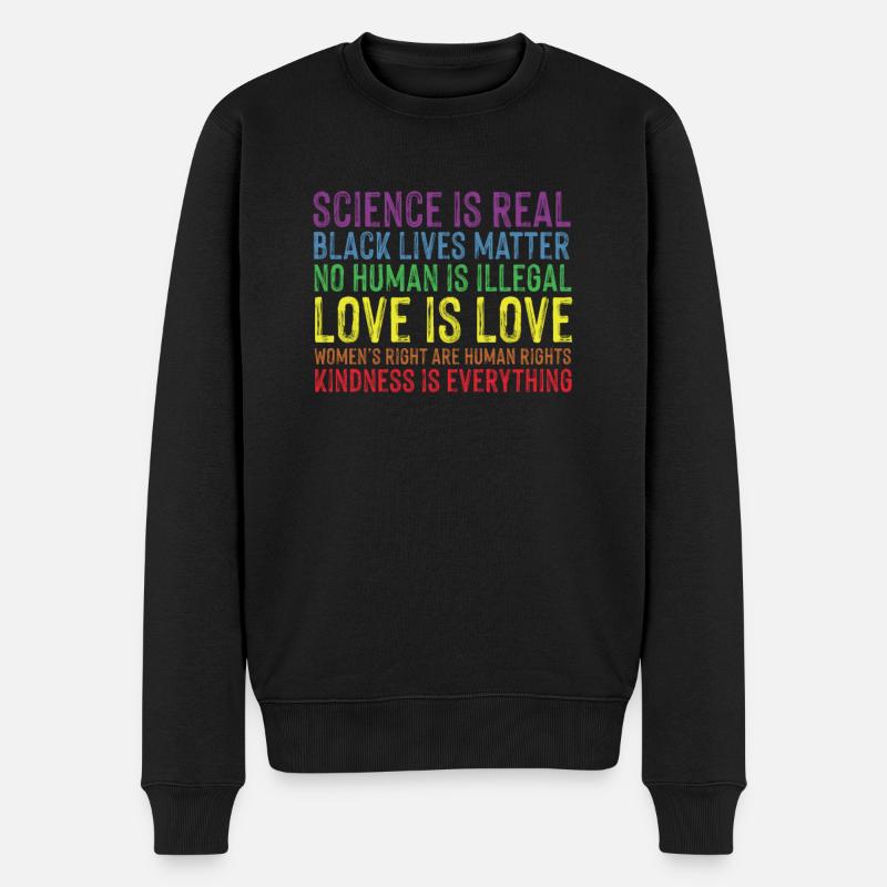 Kindness is EVERYTHING Science is Real Love - Männer Premium Bio Pullover - Schwarz