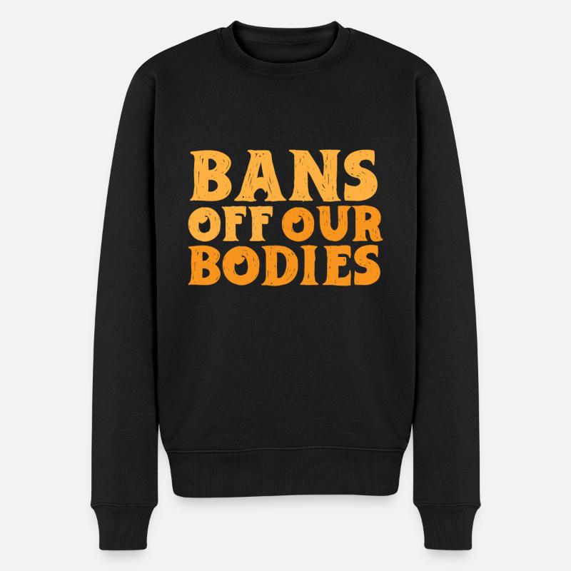 Verbote Unserer Körper - Männer Premium Bio Pullover - Schwarz