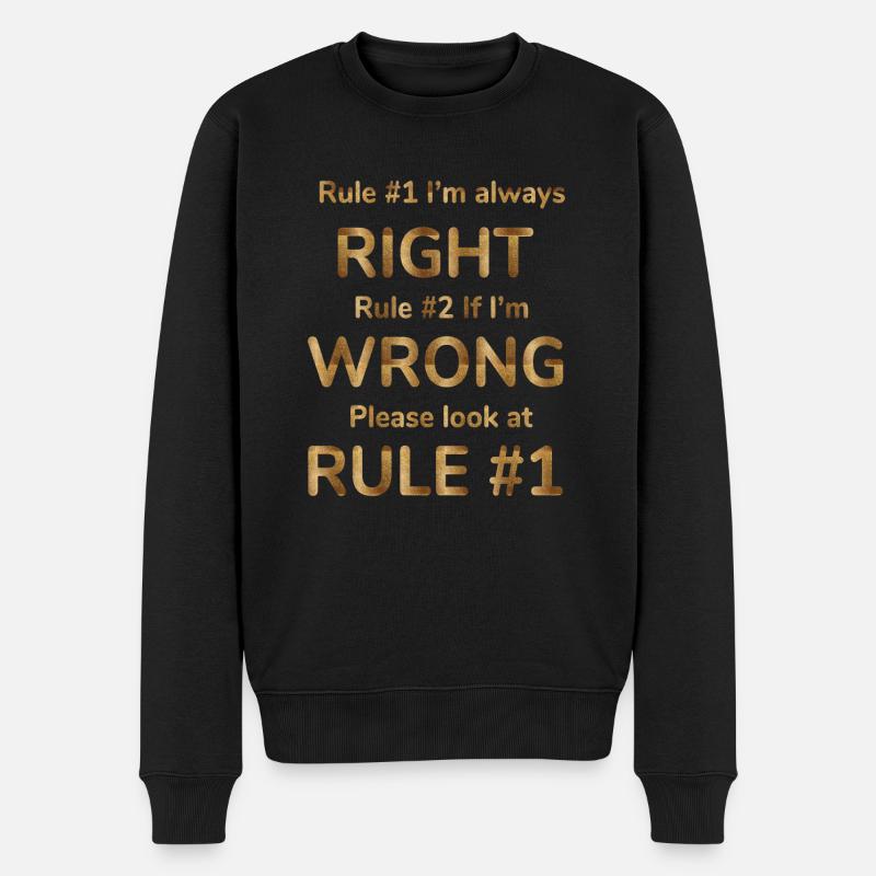 Regel #1 ich bin immer richtig Regel #2 wenn ich falsch bin pl - Männer Premium Bio Pullover - Schwarz