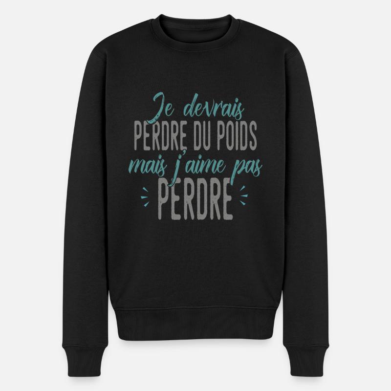PERDRE DU POIDS MAIS J'AIME PAS PERDRE humour - Pull Premium bio Homme - noir