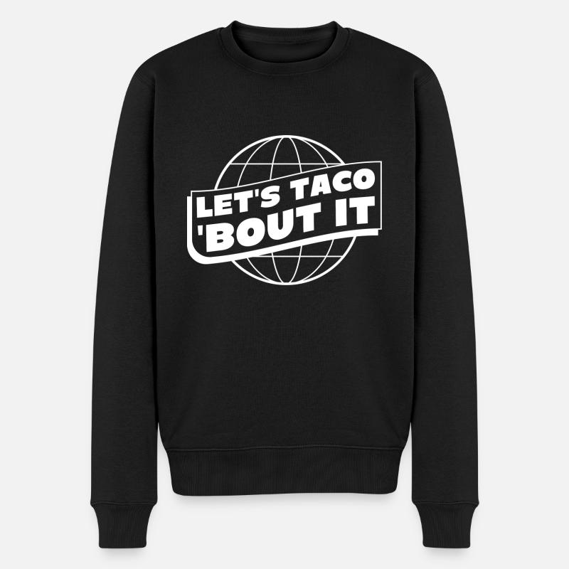 Lets Taco bout it - Men's Premium Organic Jumper - black