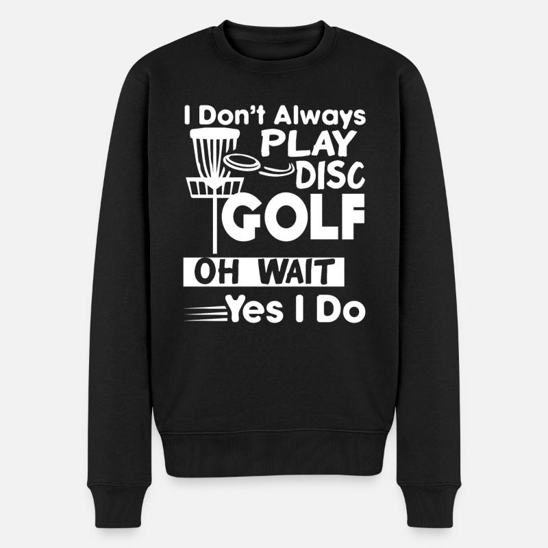 Disc Golf Spielen Sie immer Disc Golf - Männer Premium Bio Pullover - Schwarz