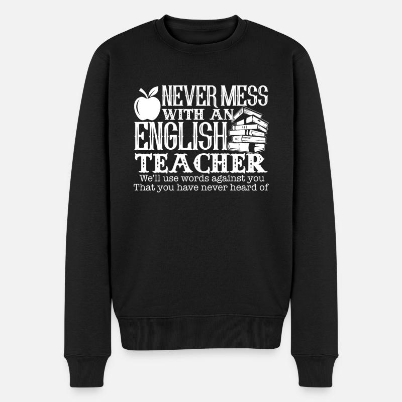 Englischlehrer Leg dich nie mit Englischlehrern an - Männer Premium Bio Pullover - Schwarz