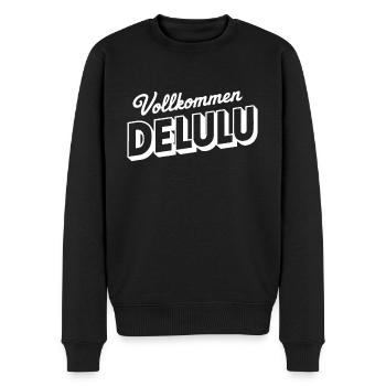 Vollkommen Delulu Lustiger Spruch Verwirrt Denglis - Männer Premium Bio Pullover - Schwarz - Vorne - Nico (187cm)