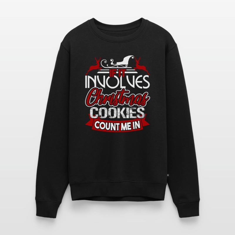 If Involves Christmas Cookies Count Me In Men's Premium Organic Jumper
