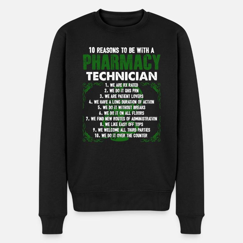 10 Reasons To Be With A Pharmacy Technician - Men's Premium Organic Jumper - black
