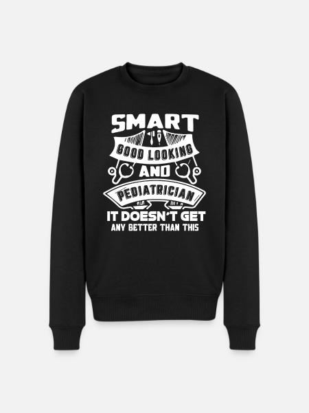 Pediatrician Smart Good Looking Pediatrician - Men's Premium Organic Jumper - black