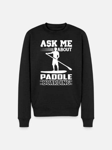 Paddleboarding Ask Me About Paddleboarding - Men's Premium Organic Jumper - black