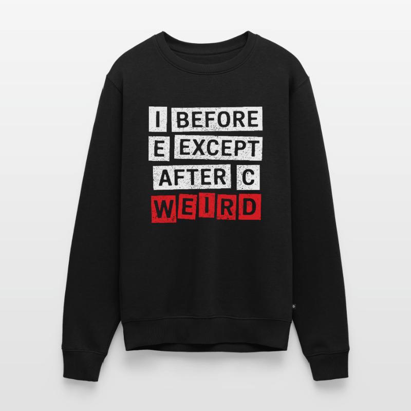 I Before E Except After C Funny Grammar Quote Men's Premium Organic Jumper