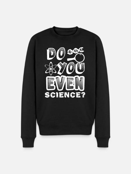Science Do You Even Science - Men's Premium Organic Jumper - black