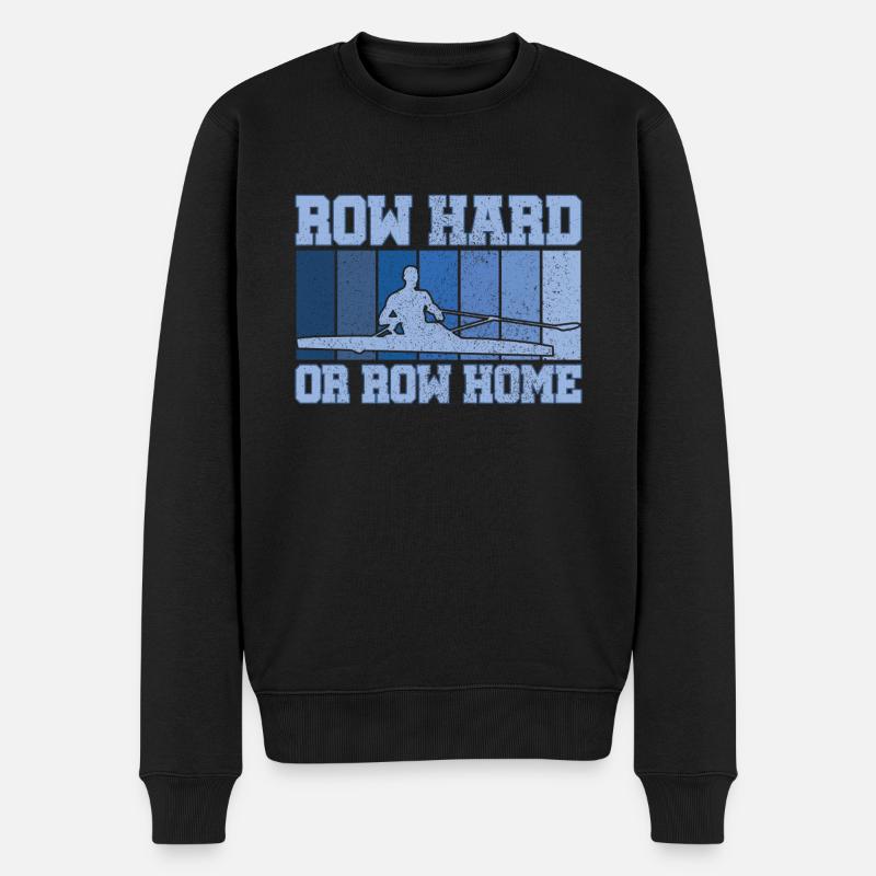 Row Hårdt eller Row Home Sjovt Feje Roning Humor - Økologisk premium-sweatshirt til mænd - sort
