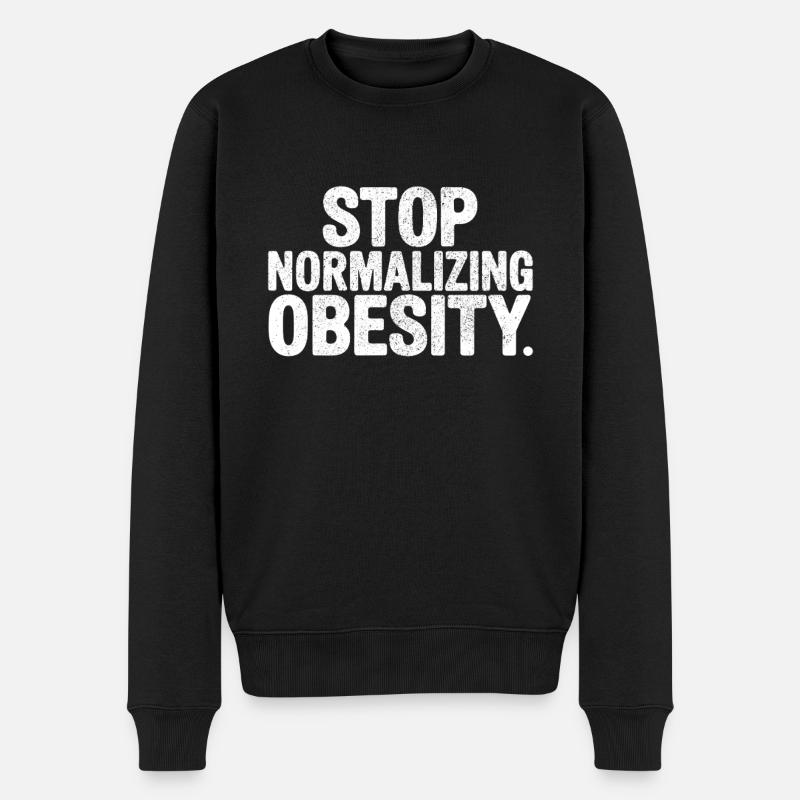 Stop normalizing Obesity - Men's Premium Organic Jumper - black