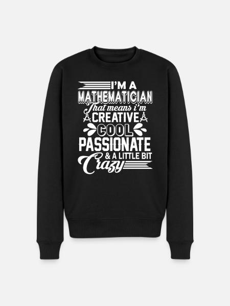 Mathematician Cool Crazy Mathematician - Men's Premium Organic Jumper - black