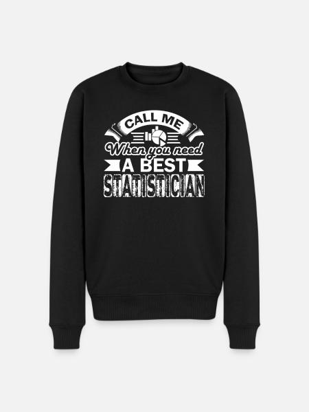Statistician When You Need Statistician - Men's Premium Organic Jumper - black
