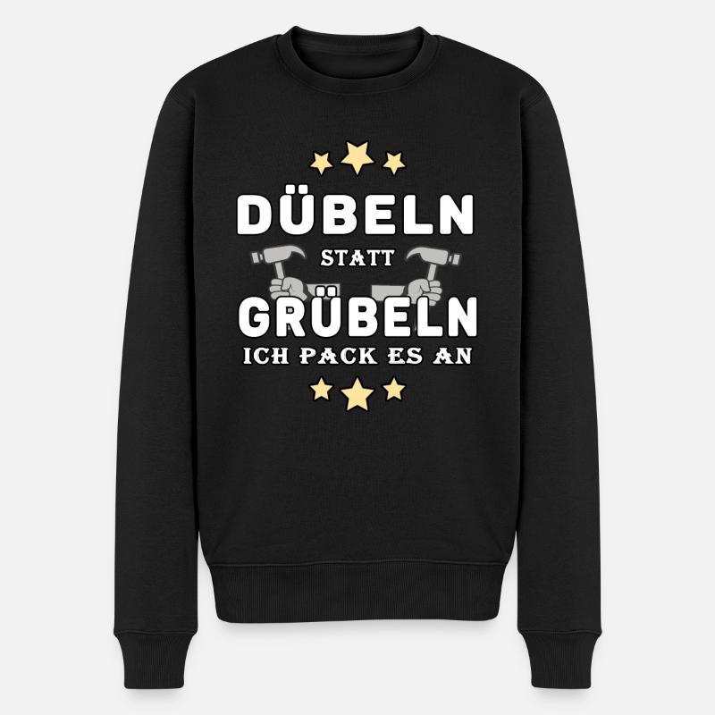 handwerker dübeln statt grübeln ich pack es an - Männer Premium Bio Pullover - Schwarz