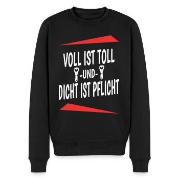 Voll Ist Toll Und Dicht Ist Pflicht Party Spruch - Männer Premium Bio Pullover - Schwarz - Vorne - Nico (187cm)