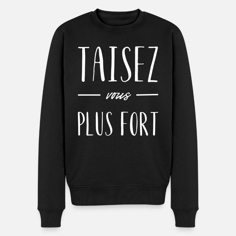 Taisez-vous plus fort - Pull Premium bio Homme - noir