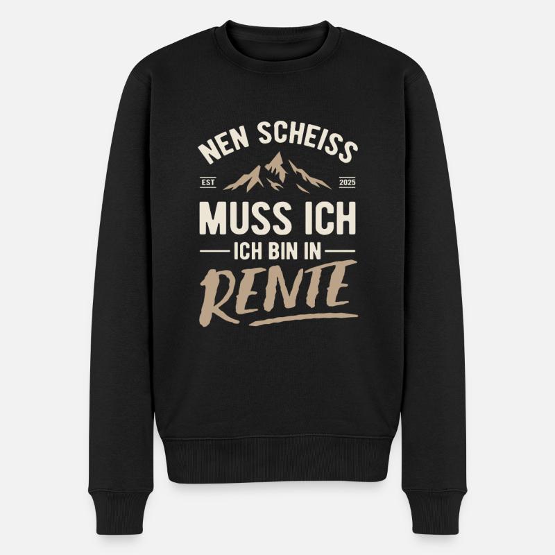 Nen Scheiss muss ich, ich bin in Rente 2025 - Männer Premium Bio Pullover - Schwarz