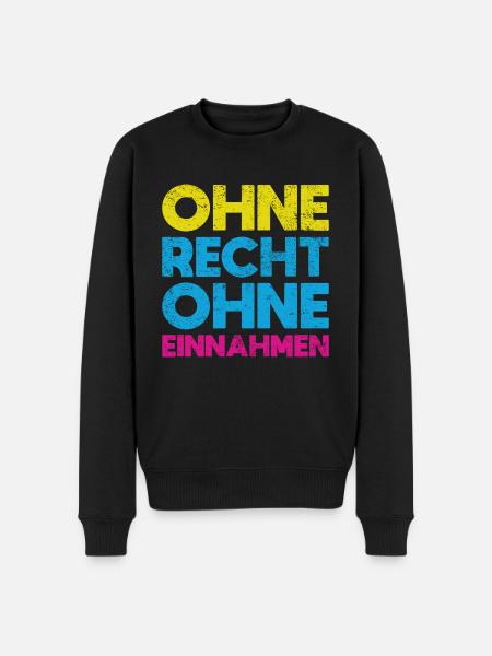 Ohne Recht, Ohne Einnahmen - Männer Premium Bio Pullover - Schwarz