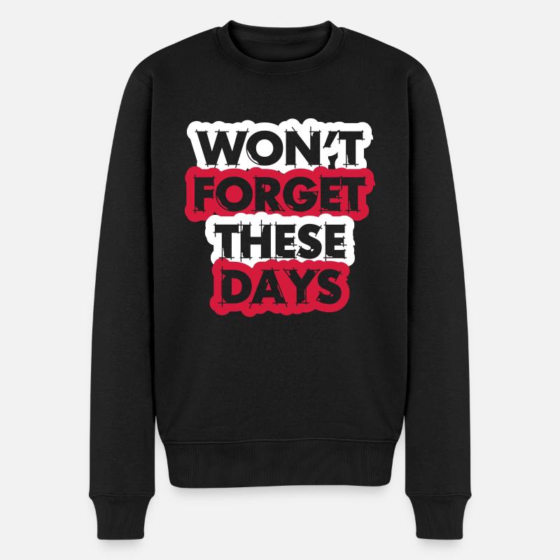 Won't forget these days - Männer Premium Bio Pullover - Schwarz