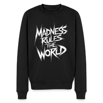 Madness rules the World. Madness reigns - Men's Premium Organic Jumper - black - Front - Nico (187cm)