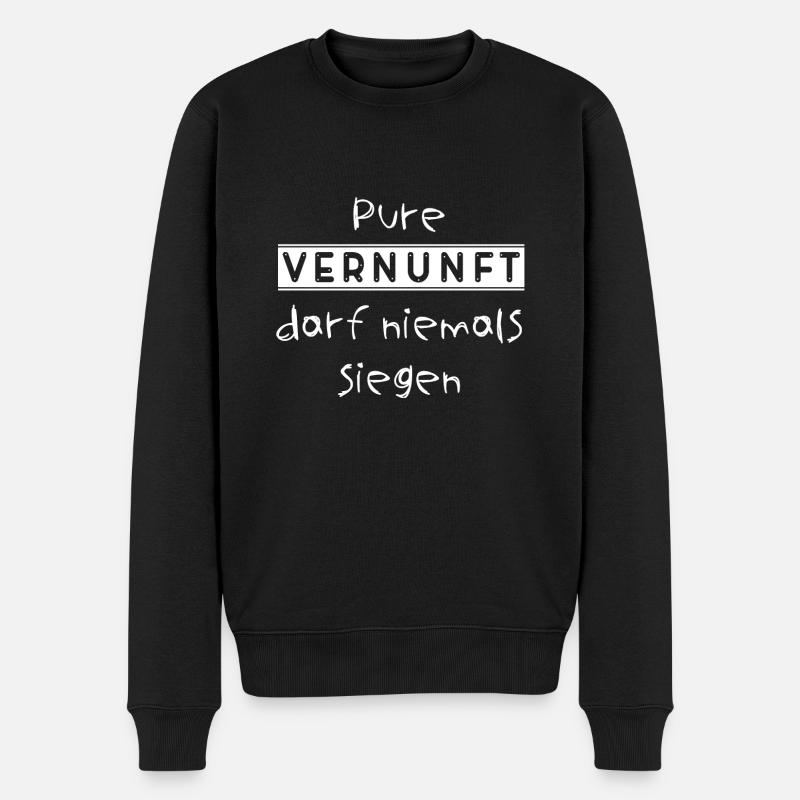 Lustige Sprüche- Pure Vernunft darf niemals siegen - Männer Premium Bio Pullover - Schwarz