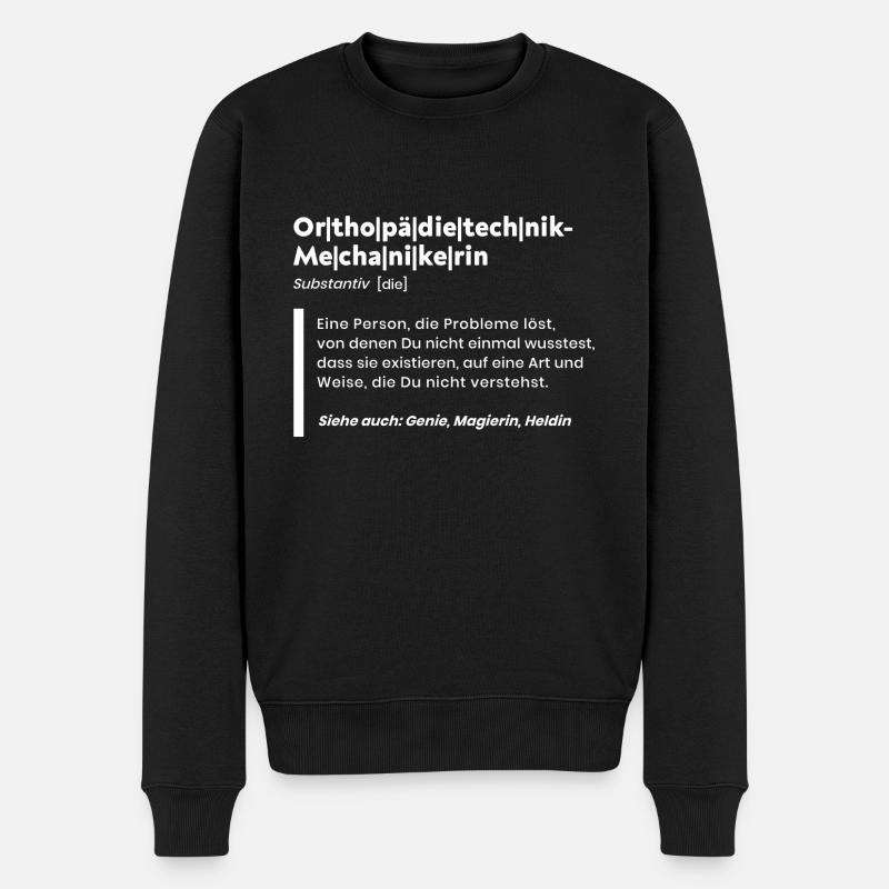 Orthopädietechnik-Mechanikerin Definition - Männer Premium Bio Pullover - Schwarz