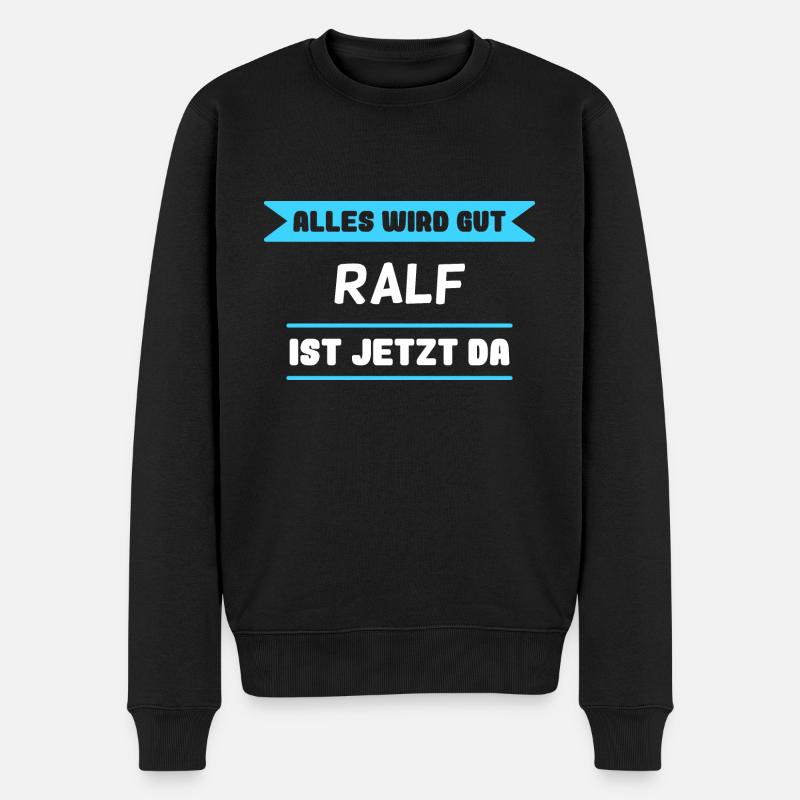 Ralf Name Design für stolze Ralfs - Männer Premium Bio Pullover - Schwarz