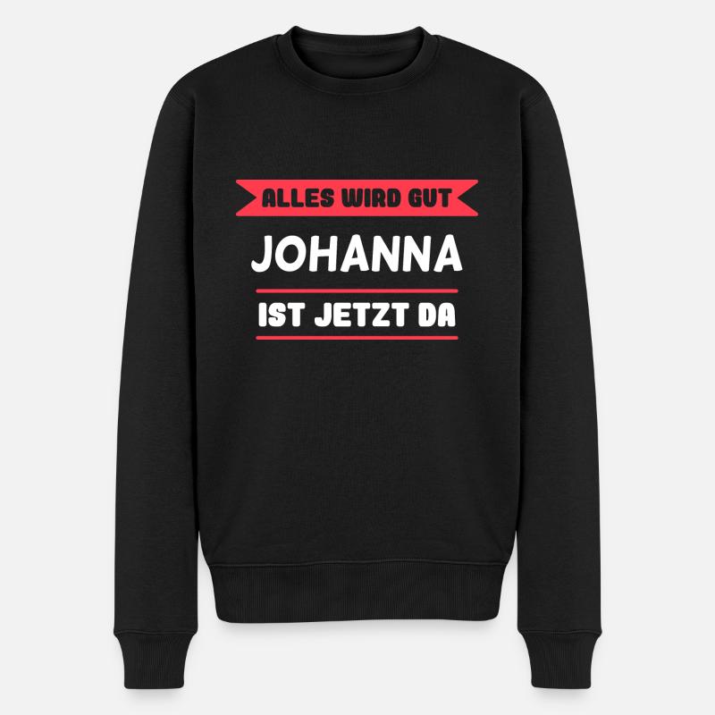Johanna Name Design für stolze Johannas - Männer Premium Bio Pullover - Schwarz