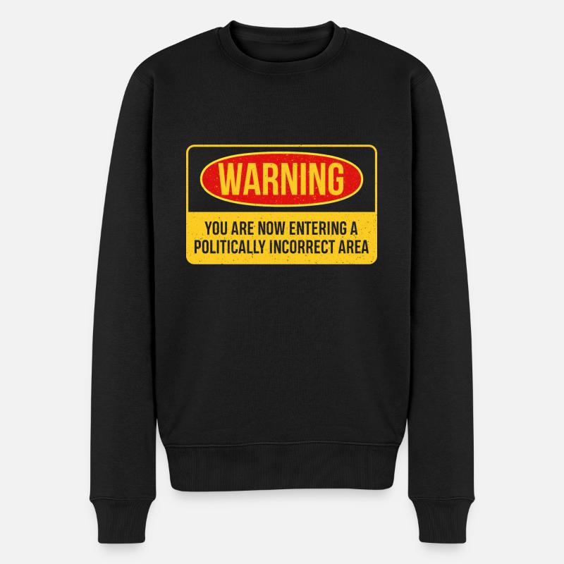 Warnendes Design für politisch inkorrekte Menschen - Männer Premium Bio Pullover - Schwarz