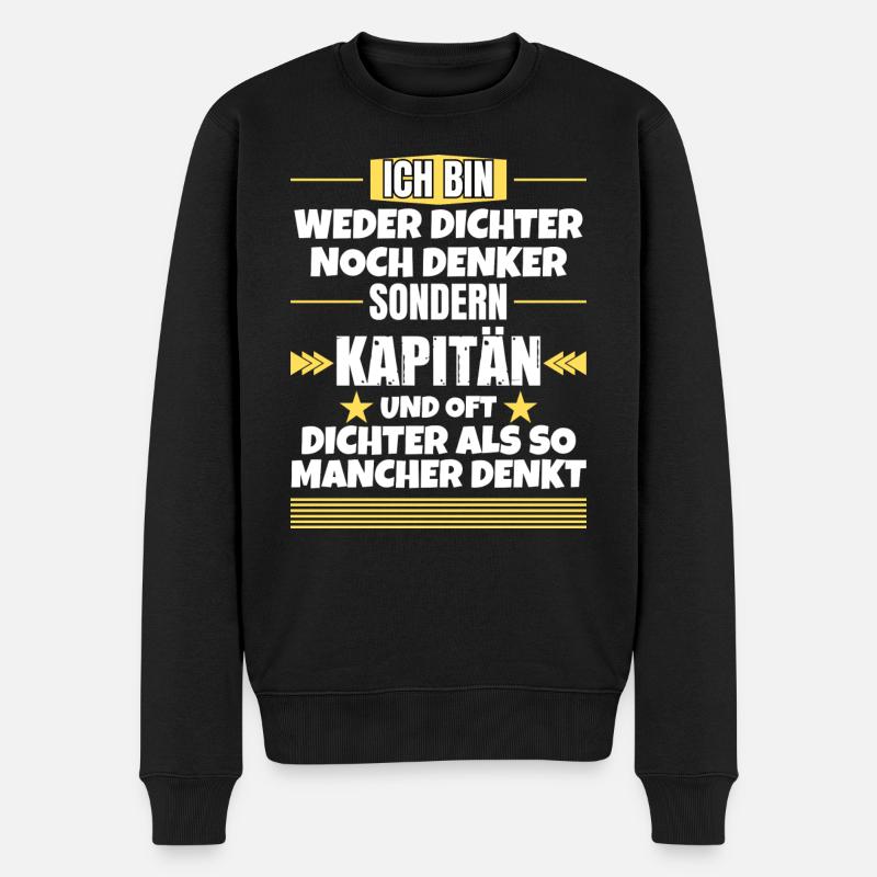 Weder Dichter noch Denker, sondern Kapitän - Männer Premium Bio Pullover - Schwarz